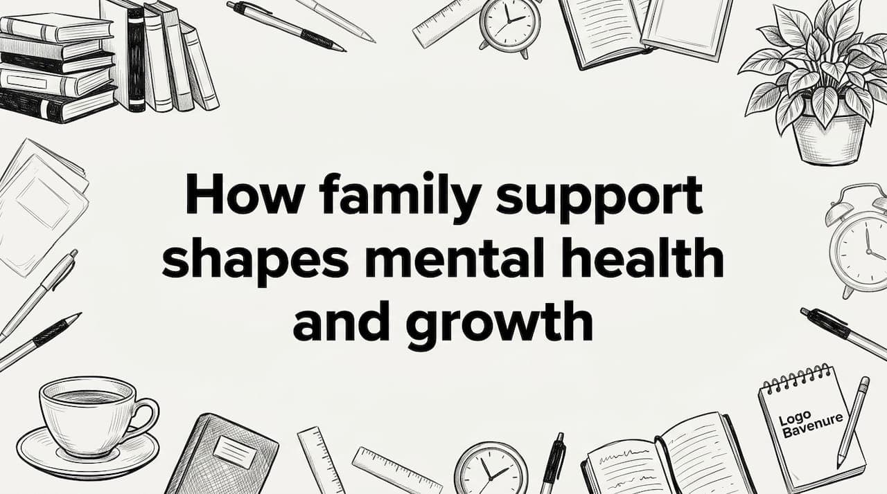 How family support shapes mental health and growth